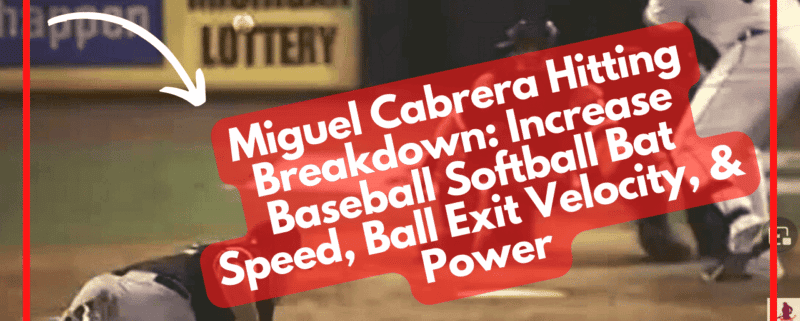 Increase Baseball Softball Bat Speed, Improve Ball Exit Velocity, Whip, & Power | Miguel Cabrera Hitting Breakdown: Teach Little League 8 Year Old Kid To Swing Faster