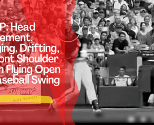 STOP: Head Movement, Lunging, Drifting, & Front Shoulder From Flying Open In Baseball Swing