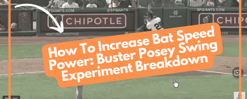 How To Increase Bat Speed Power: Buster Posey Swing Experiment Breakdown