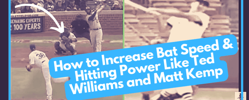 Faster Bat Speed Hitting Training Drills For Youth Baseball & Softball Power | Ted Williams & Matt Kemp Swing Analysis Breakdown