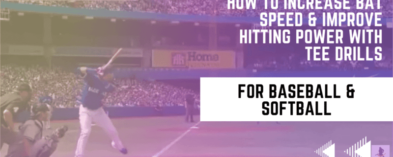 How To Increase Bat Speed & Improve Hitting Power With Tee Drills for Baseball & Softball