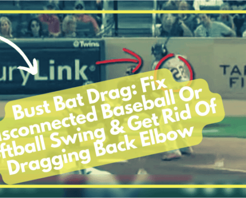 Bust Bat Drag: Fix Disconnected Baseball Or Softball Swing & Get Rid Of Dragging Back Elbow