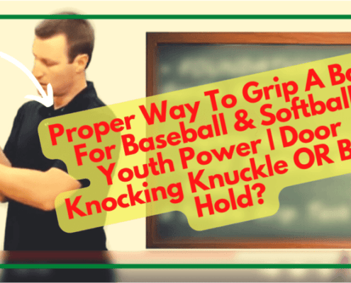 Proper Way To Grip A Bat For Baseball & Softball Youth Power | Door Knocking Knuckle OR Box Hold?