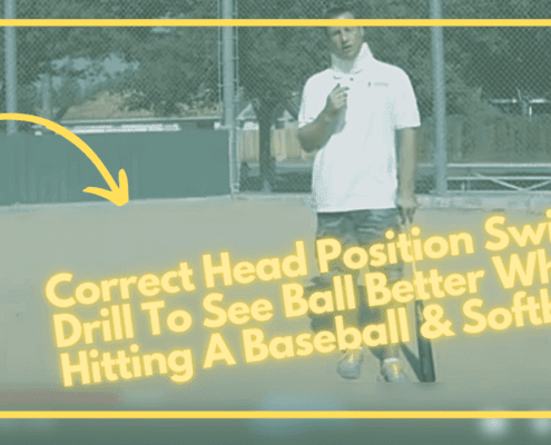 Correct Head Position Swing Drill To See Ball Better When Hitting A Baseball & Softball