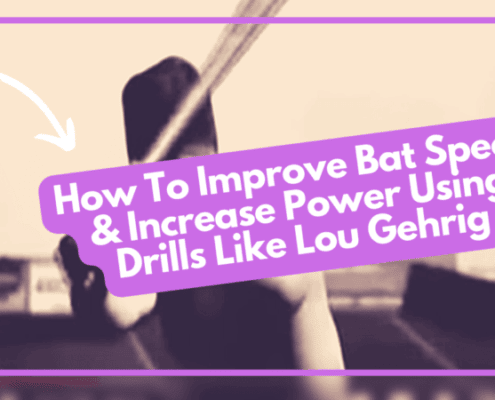 How To Improve Bat Speed & Increase Power Using Drills Like Lou Gehrig