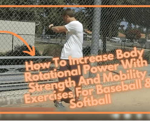 How To Increase Body Rotational Power With Strength And Mobility Exercises For Baseball & Softball