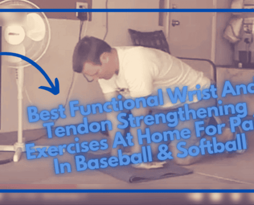 Best Functional Wrist And Tendon Strengthening Exercises At Home For Pain In Baseball & Softball