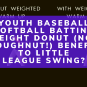 Youth Baseball Softball Batting Weight Donut (NOT Doughnut!) Benefit To Little League Swing