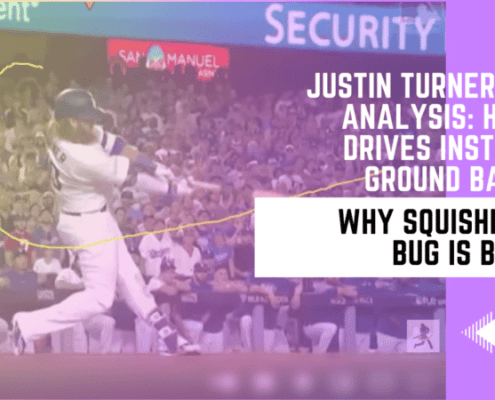 Justin Turner Swing Analysis: Hit Line Drives Instead Of Ground Balls & WHY Squishing The Bug Is Bad
