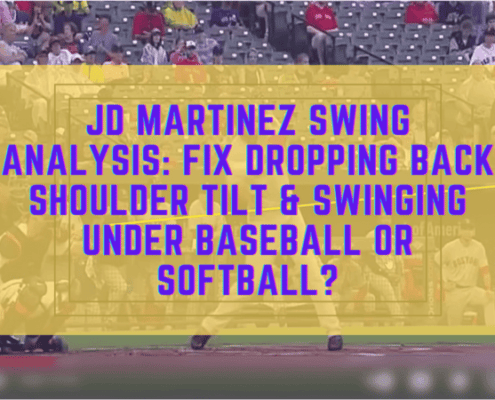 JD Martinez Swing Analysis: Fix Dropping Back Shoulder Tilt & Swinging Under Baseball or Softball?
