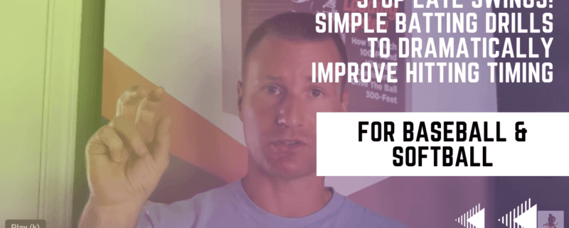 Stop Late Swings! Simple Baseball & Softball Batting Drills to Dramatically Improve Hitting Timing