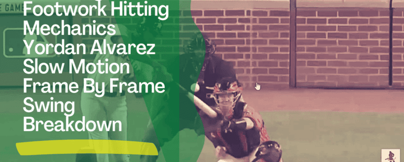 Coaching Footwork Hitting Mechanics Yordan Alvarez Slow Motion Frame By Frame Swing Breakdown