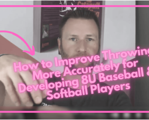 How to Improve Throwing More Accurately for Developing 8U Baseball & Softball Players
