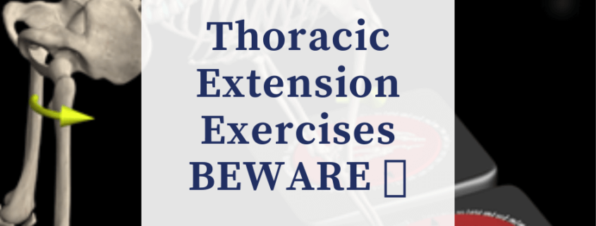 Thoracic Extension Exercises BEWARE