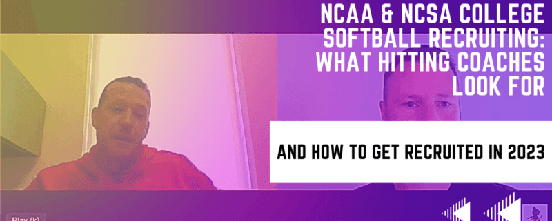 NCAA & NCSA College Softball Recruiting: What Hitting Coaches Look For And How To Get Recruited 2023