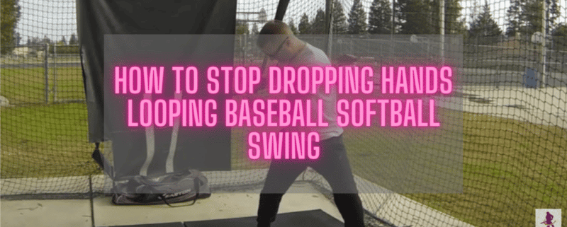 How To Stop Dropping Hands Looping Baseball Softball Swing
