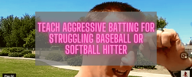 How To Teach Aggressive Batting For Struggling Baseball Softball Player