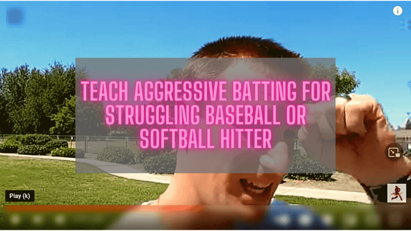 How To Teach Aggressive Batting For Struggling Baseball Softball Player