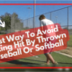 Best Way To Avoid Getting Hit By Thrown Baseball Or Softball