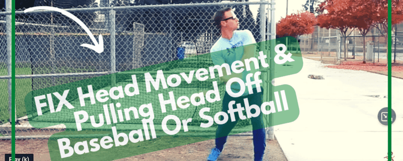 FIX Head Movement & Pulling Head Off Baseball Or Softball