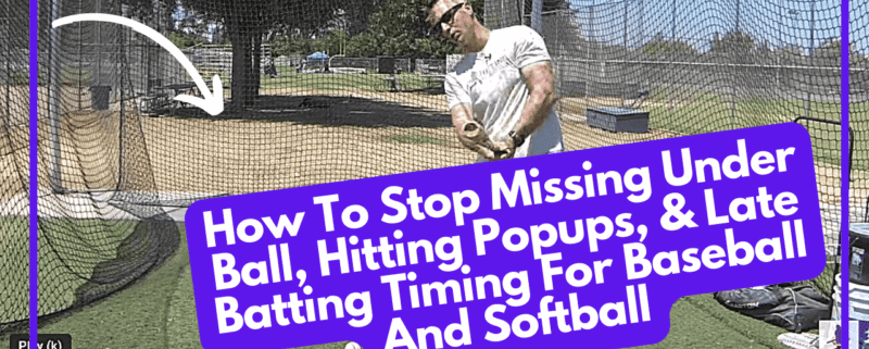 How To Stop Missing Under Ball, Hitting Popups, & Late Batting Timing For Baseball And Softball