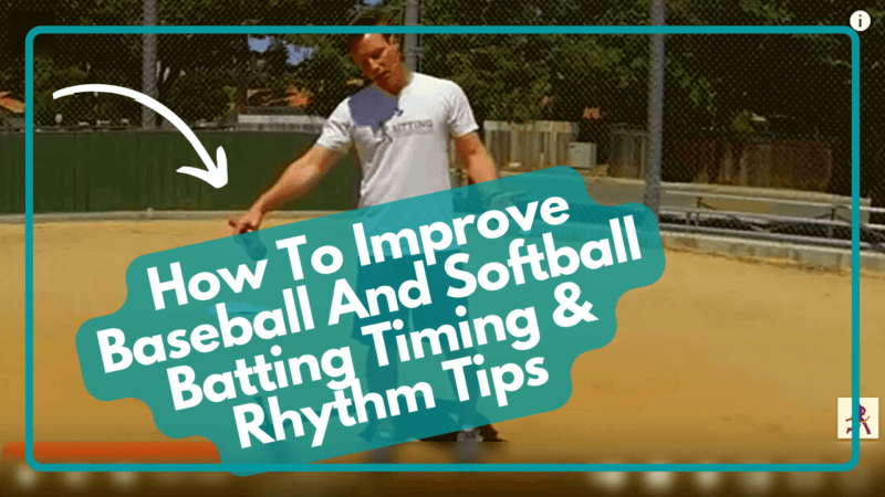How To Improve Batting Timing And Rhythm Tips Baseball & Softball Players | Hitting Drills To Fix Late Or Swinging And Missing, & Get Front Foot Down Checklist - Hitting