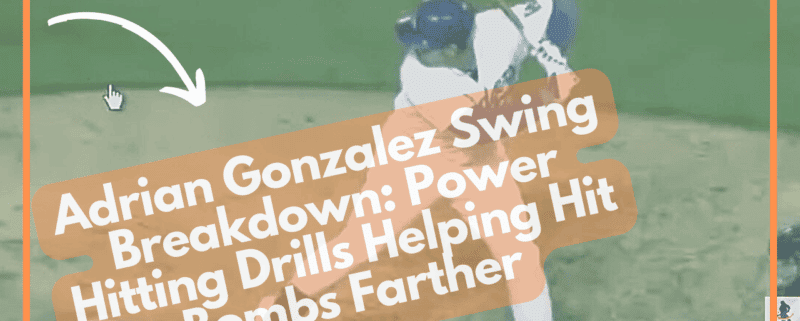 Adrian Gonzalez Swing Breakdown: Power Hitting Drills Helping Hit Bombs Farther