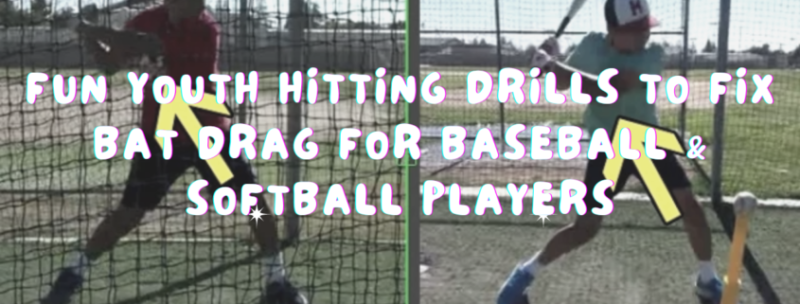 Fun Youth Hitting Drills To Fix Bat Drag For Baseball Softball Players What Causes What Is It How To Cure Stop Tips For Batting Swing Beginners