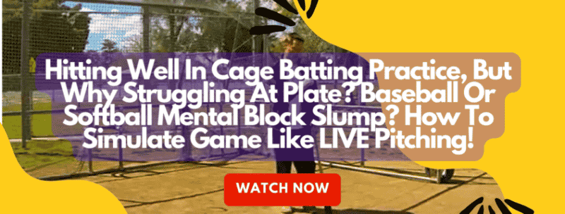 Hitting Well In Cage Batting Practice, But Why Struggling At Plate? Baseball Or Softball Mental Block Slump? How To Simulate Game Like LIVE Pitching!