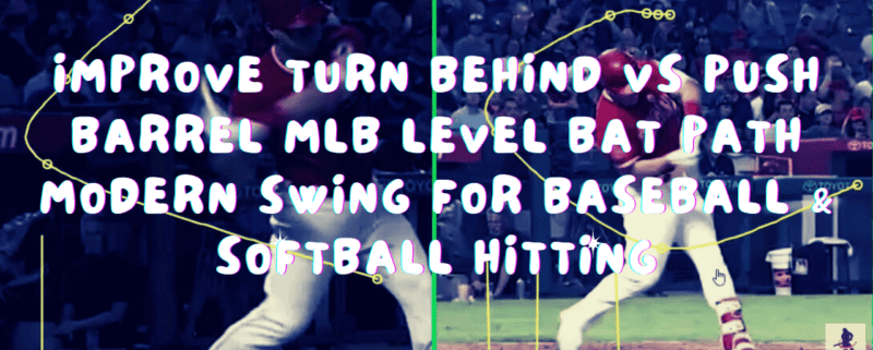 Improve Turn Behind Vs Push Barrel MLB Level Bat Path Modern Swing For Baseball & Softball Hitting