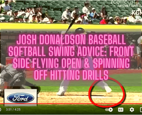 Josh Donaldson Baseball Softball Swing Advice: Front Side Flying Open & Spinning Off Hitting Drills