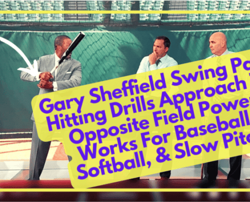 Gary Sheffield Swing Path Hitting Drills Approach To Opposite Field Power Works For Baseball, Softball, & Slow Pitch