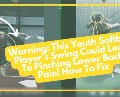 Warning: This Youth Softball Player's Swing Could Lead To Pinching Lower Back Pain! How To Fix