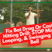 Fix Bat Drag Or Casting Hitting Drill: STOP Missing, Looping, & Swinging Under Ball