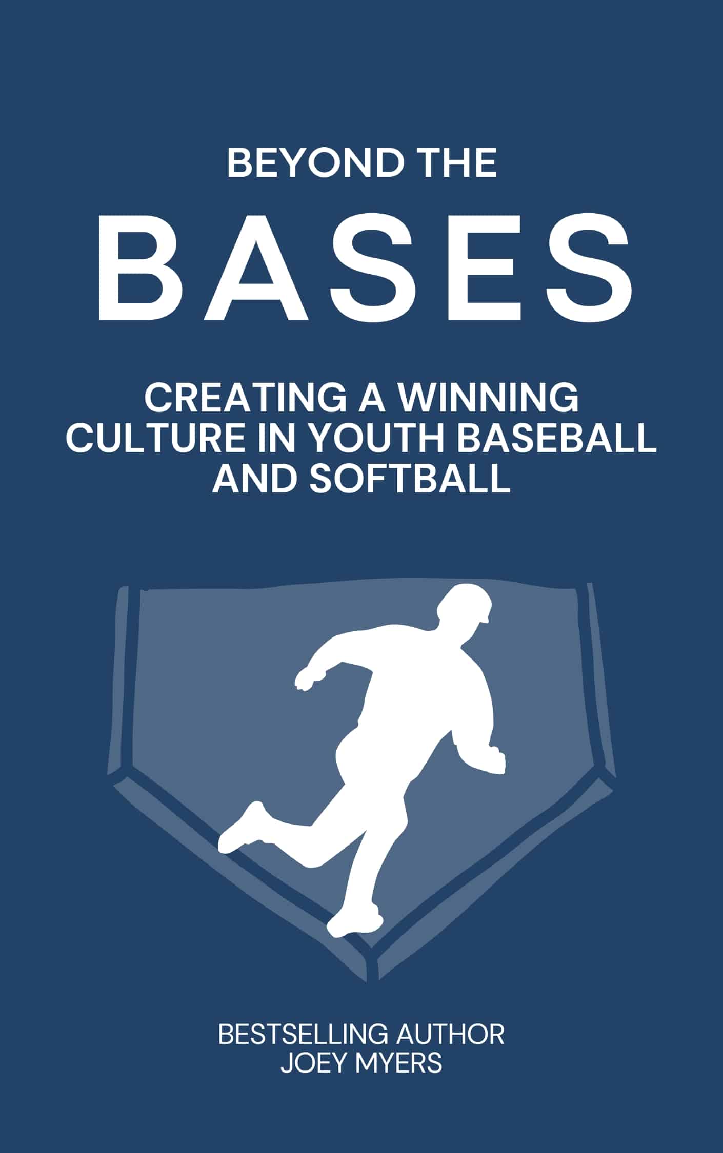 Beyond The Bases Book - Transform Your Coaching: Buy the Best Youth Baseball & Softball Culture Book for Effective Team Success
